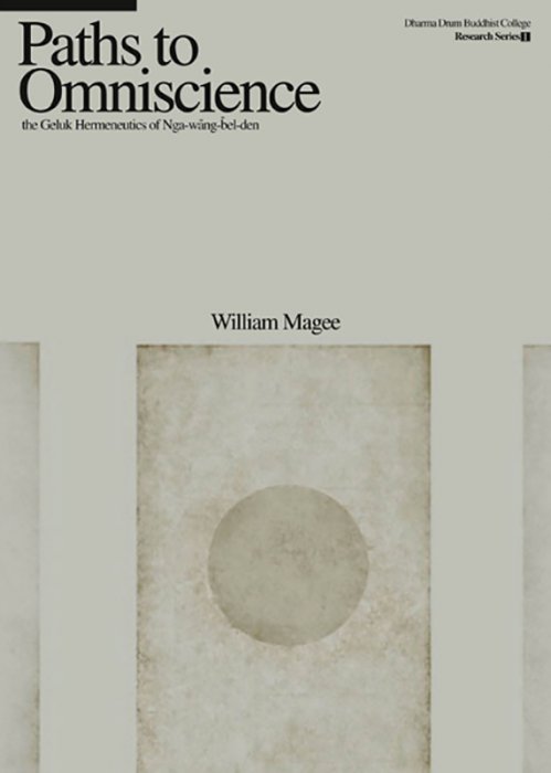 Paths to Omniscience: the Geluk Hermeneutics of Nga-wāng-bel-den